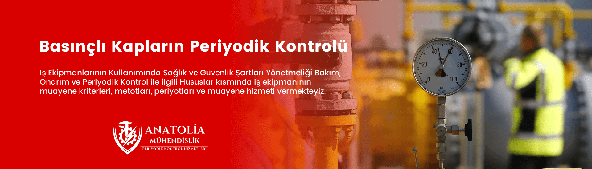 Basınçlı Kapların Periyodik Kontrolü